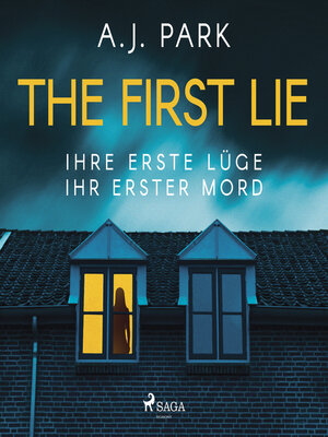 cover image of The First Lie--Ihre erste Lüge – ihr erster Mord